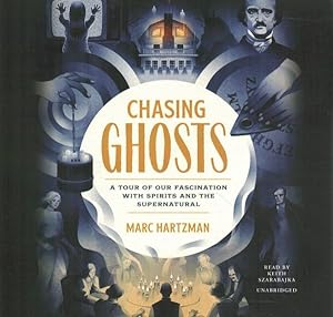 Seller image for Chasing Ghosts : A Tour of Our Fascination With Spirits and the Supernatural for sale by GreatBookPrices