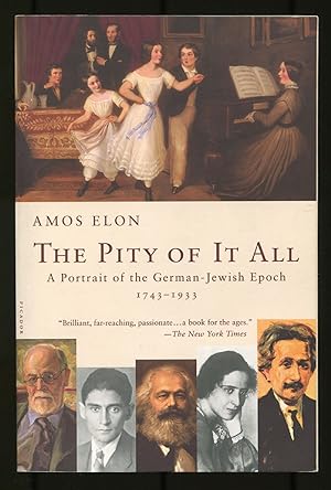 Immagine del venditore per The Pity of it All: The German-Jewish Epoch, 1743-1933 venduto da Between the Covers-Rare Books, Inc. ABAA
