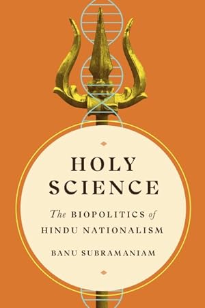 Immagine del venditore per Holy Science : The Biopolitics of Hindu Nationalism venduto da GreatBookPrices