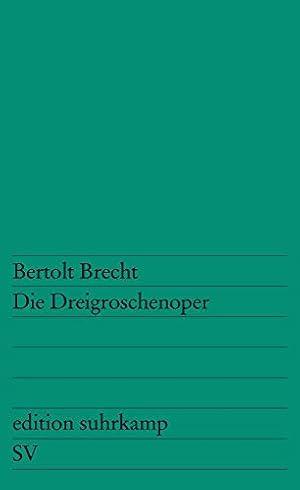 Bild des Verkufers fr Die Dreigroschenoper : nach John Gays "The beggar's opera". Bertold Brecht. [Mitarb. E. Hauptmann ; K. Weill] / Edition Suhrkamp ; 229 zum Verkauf von Antiquariat Buchhandel Daniel Viertel