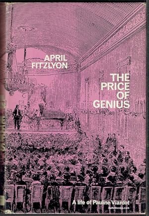 The Price Of Genius: A Life Of Pauline Viardot