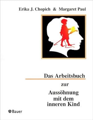 Bild des Verkufers fr Das Arbeitsbuch zur Ausshnung mit dem inneren Kind zum Verkauf von Antiquariat Buchhandel Daniel Viertel