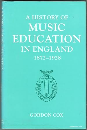 A History Of Music Education In England, 1872-1928