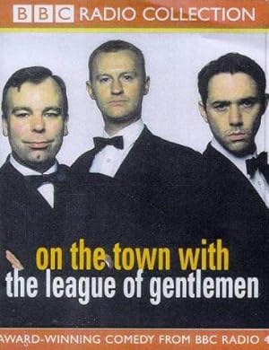 Seller image for On the Town with "The League of Gentlemen" (BBC Radio Collection) for sale by WeBuyBooks
