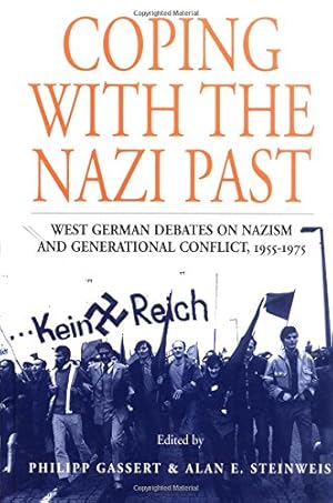Seller image for Coping with the Nazi Past: West German Debates on Nazism and Generational Conflict, 1955-1975 (Studies in German History (2)) [Hardcover ] for sale by booksXpress