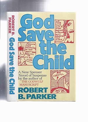 Seller image for God Save the Child: A Spenser Mystery ---by Robert B Parker -a signed copy for sale by Leonard Shoup