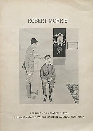 Robert Morris: February 10 - March 6, 1976