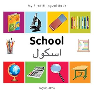 Bild des Verkufers fr My First Bilingual Book - School (English-Urdu) zum Verkauf von WeBuyBooks