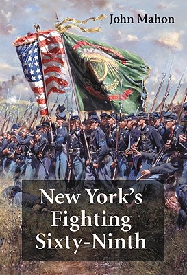 Seller image for New York's Fighting Sixty-Ninth: A Regimental History of Service in the Civil War's Irish Brigade and the Great War's Rainbow Division (Paperback or Softback) for sale by BargainBookStores