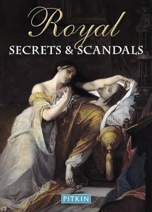 Seller image for Royal Secrets and Scandals (Secrets & Scandals) for sale by WeBuyBooks