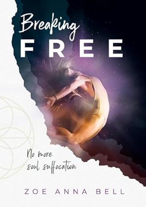 Seller image for Breaking Free : No More Soul Suffocation for sale by AHA-BUCH GmbH
