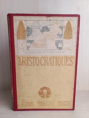 Imagen del vendedor de Aristocrtiques. Carles de Fortuny. Biblioteca Juventut, 1910. a la venta por Bibliomania