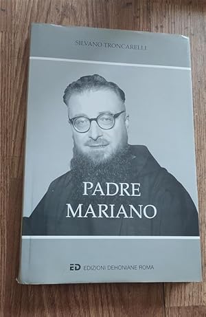 Image du vendeur pour Padre Mariano. Pace E Bene A Tutti mis en vente par Piazza del Libro