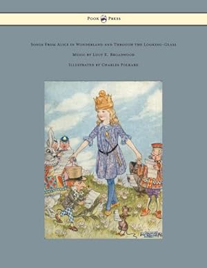 Seller image for Songs from Alice in Wonderland and Through the Looking-Glass - Music by Lucy E. Broadwood - Illustrated by Charles Folkard for sale by AHA-BUCH GmbH