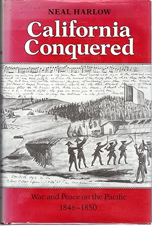 Seller image for California Conquered: War and Peace on the Pacific, 1846-1850 for sale by Dorley House Books, Inc.