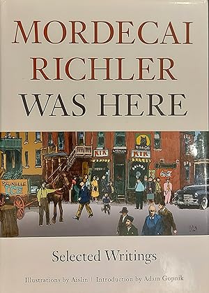 Imagen del vendedor de Mordecai Richler Was Here: Selected Writings a la venta por Mister-Seekers Bookstore