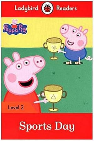 Bild des Verkufers fr Peppa Pig: Sports Day - Ladybird Readers Level 2 zum Verkauf von Smartbuy