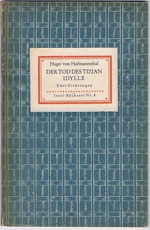 Bild des Verkufers fr Der Tod des Tizian. Idylle. Zwei Dichtungen. zum Verkauf von Antiquariat Gnter Hochgrebe