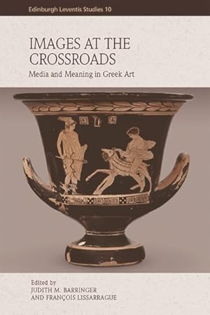 Imagen del vendedor de Images at the Crossroads : Media and Meaning in Greek Art a la venta por GreatBookPricesUK