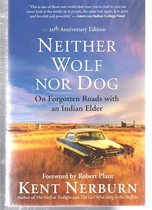 Seller image for Neither Wolf nor Dog 25th Anniversary Edition: On Forgotten Roads with an Indian Elder for sale by EdmondDantes Bookseller