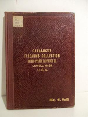 Illustrated Catalogue of United States Cartridge Company's Collection of Firearms.