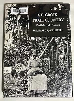 Image for St. Croix Trail Country  Recollections of Wisconsin.