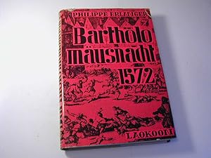 Imagen del vendedor de Bartholomusnacht : Die Pariser Bluthochzeit am 24. Aug. 1572 a la venta por Antiquariat Fuchseck