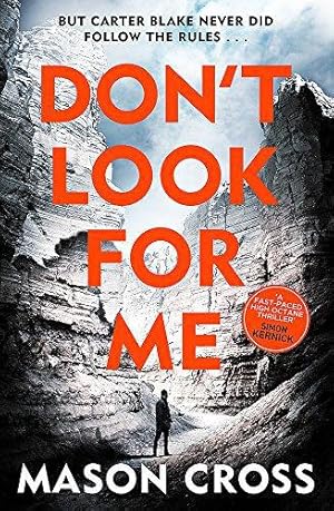 Bild des Verkufers fr Don't Look For Me: Carter Blake Book 4 (Carter Blake Series) zum Verkauf von WeBuyBooks