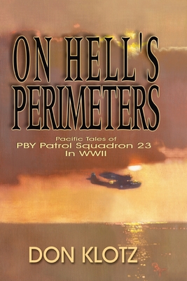 Seller image for On Hell's Perimeters: Pacific Tales of PBY Patrol Squadron 23 in World War Two (Paperback or Softback) for sale by BargainBookStores