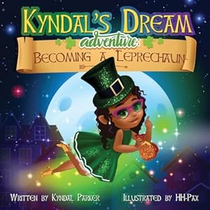 Immagine del venditore per Kyndal's Dream Adventure: Becoming A Leprechaun (Paperback or Softback) venduto da BargainBookStores
