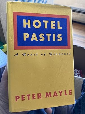 Seller image for Hotel Pastis: A Novel of Provence for sale by A.C. Daniel's Collectable Books