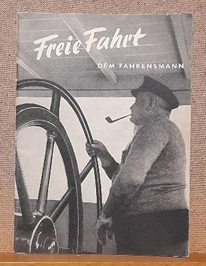 Seller image for Freie Fahrt dem Fahrensmann (i.A. des Schiffahrtsverbandes fr das westdeutsche Kanalgebiet) for sale by ANTIQUARIAT H. EPPLER