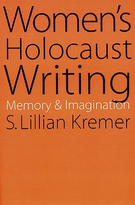 Immagine del venditore per Women's Holocaust Writing: Memory and Imagination (Paperback or Softback) venduto da BargainBookStores
