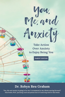 Seller image for You, Me, and Anxiety: Take Action Over Anxiety to Enjoy Being You (Parent Edition) (Paperback or Softback) for sale by BargainBookStores