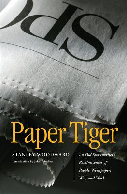 Seller image for Paper Tiger: An Old Sportswriter's Reminiscences of People, Newspapers, War, and Work (Paperback or Softback) for sale by BargainBookStores