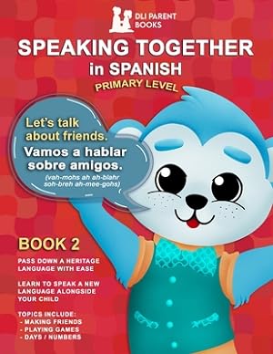 Bild des Verkufers fr Speaking Together In Spanish: Let's Talk About Friends (Paperback or Softback) zum Verkauf von BargainBookStores