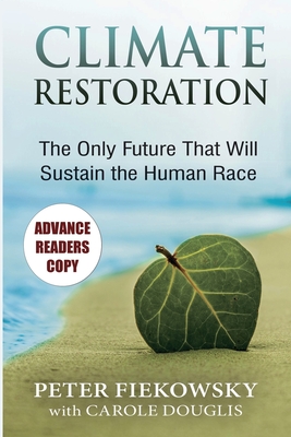 Seller image for Climate Restoration: The Only Future That Will Sustain the Human Race (Paperback or Softback) for sale by BargainBookStores