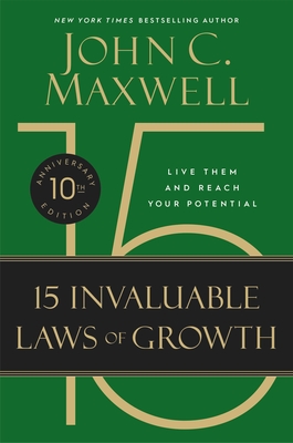 Seller image for The 15 Invaluable Laws of Growth (10th Anniversary Edition): Live Them and Reach Your Potential (Hardback or Cased Book) for sale by BargainBookStores