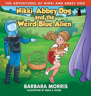 Seller image for Nikki, Abbey Dog and the Weird Blue Alien (Hardback or Cased Book) for sale by BargainBookStores