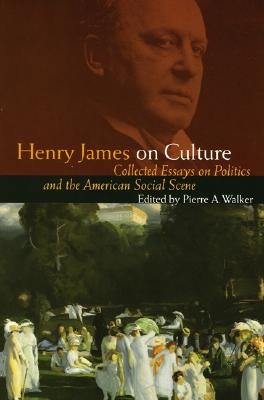 Seller image for Henry James on Culture: Collected Essays on Politics and the American Social Scene (Paperback or Softback) for sale by BargainBookStores