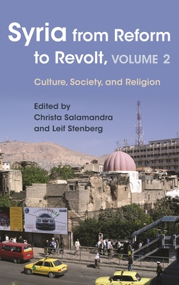 Bild des Verkufers fr Syria from Reform to Revolt: Volume 2: Culture, Society, and Religion (Paperback or Softback) zum Verkauf von BargainBookStores