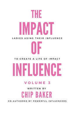 Immagine del venditore per The Impact of Influence Volume 3: Ladies Using Their Influence to Create a Life of Impact (Hardback or Cased Book) venduto da BargainBookStores