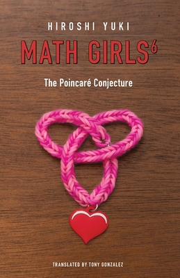 Image du vendeur pour Math Girls 6: The Poincar� Conjecture (Paperback or Softback) mis en vente par BargainBookStores