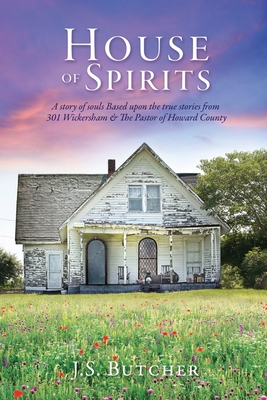 Immagine del venditore per House of Spirits: A story of souls Based upon the true stories from 301 Wickersham & The Pastor of Howard County (Paperback or Softback) venduto da BargainBookStores