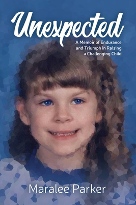 Seller image for Unexpected. A Memoir of Endurance and Triumph in Raising a Challenging Child (Paperback or Softback) for sale by BargainBookStores