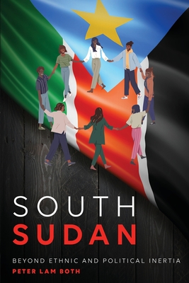 Seller image for South Sudan: Beyond Ethnic and Political Inertia (Paperback or Softback) for sale by BargainBookStores