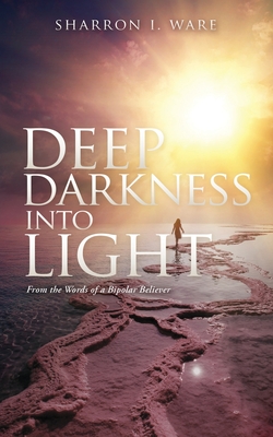 Immagine del venditore per Deep Darkness into Light: From the Words of a Bipolar Believer (Paperback or Softback) venduto da BargainBookStores