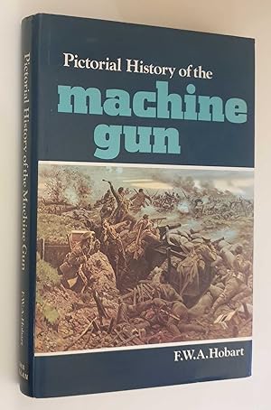 Imagen del vendedor de Pictorial History of the Machine Gun a la venta por Maynard & Bradley