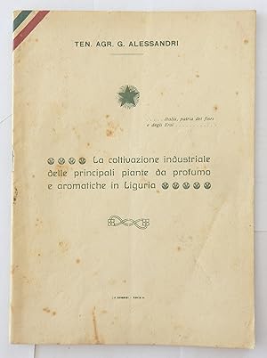 La Coltivazione industriale delle principali piante da profumo e aromatiche in Liguria.