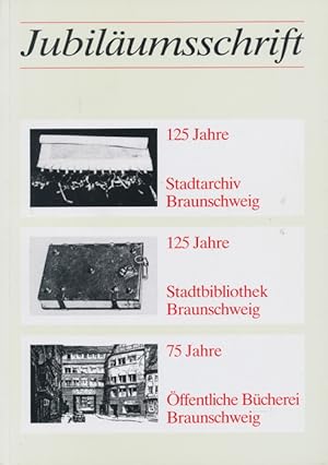 Bild des Verkufers fr Jubilumsschrift 125 Jahre Stadtarchiv, 125 Jahre Stadtbibliothek, 75 Jahre ffentliche Bcherei. zum Verkauf von Tills Bcherwege (U. Saile-Haedicke)